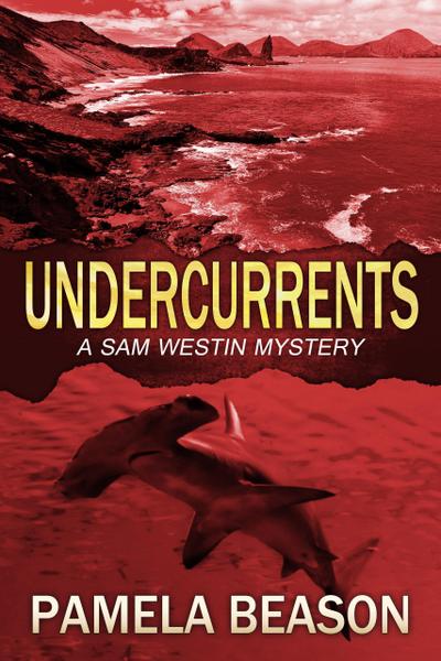 Undercurrents (A Sam Westin Mystery, #3)