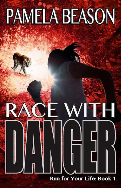 Race with Danger (Run for Your Life, #1)