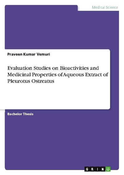 Evaluation Studies on Bioactivities and Medicinal Properties of Aqueous Extract of Pleurotus Ostreatus