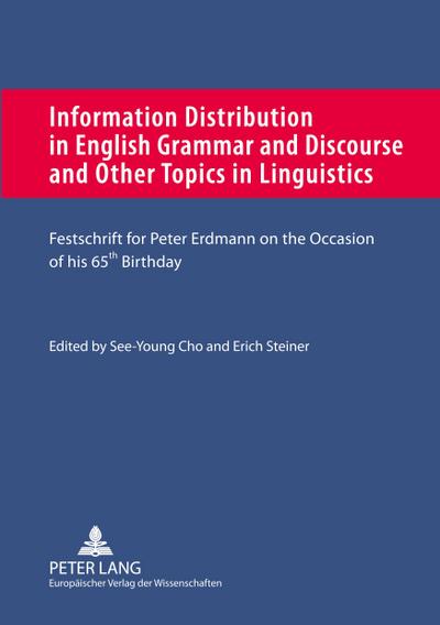 Information Distribution in English Grammar and Discourse and Other Topics in Linguistics
