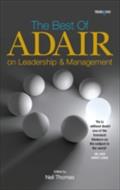 Best of John Adair on Leadership and Management - Neil Thomas