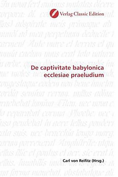 De captivitate babylonica ecclesiae praeludium