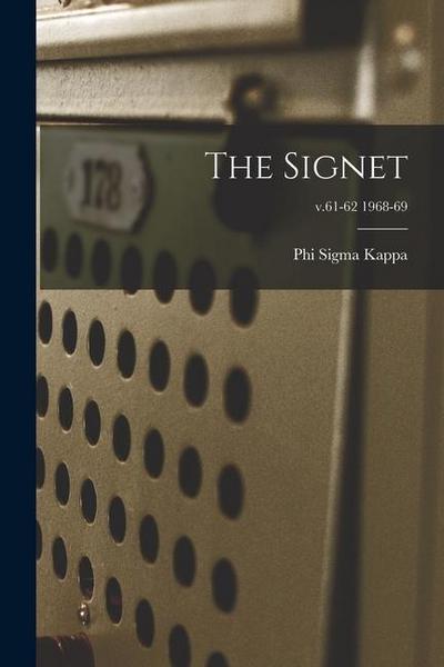 The Signet; v.61-62 1968-69
