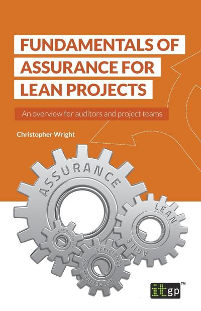 Wright, C: Fundamentals of Assurance for Lean Projects