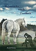 Sehnsucht nach Freiheit