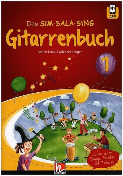 Das SIM SALA SING Gitarrenbuch (inkl. HELBLING Media App) Band 1