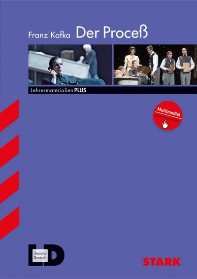 STARK Franz Kafka: Der Proceß - Deutsch Oberstufe - Lehrermaterialien PLUS, m. 1 Buch, m. 1 Beilage