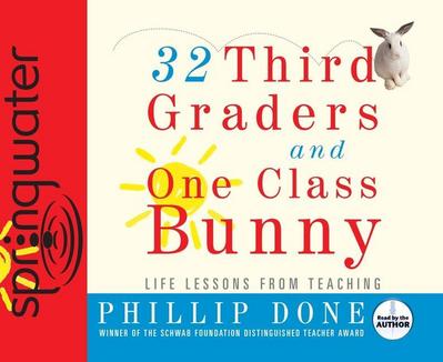 32 Third Graders and One Class Bunny: Life Lessons from Teaching