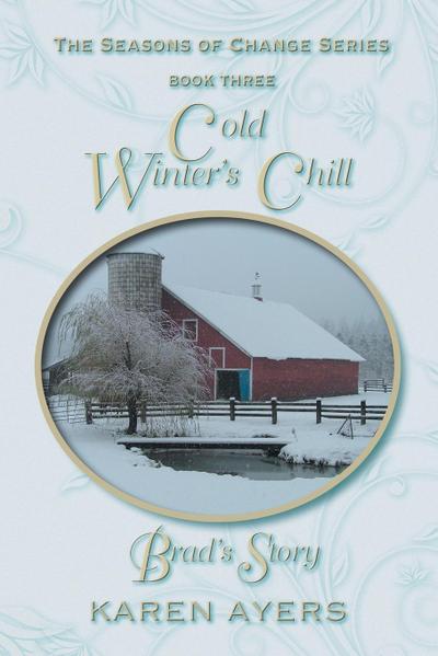 Cold Winter’s Chill . . . Brad’s Story