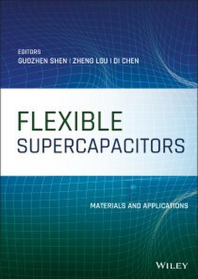 Flexible Supercapacitors