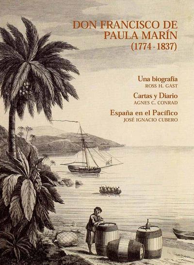 Don Francisco de Paula Marín (1774-1837) : una biografía ; cartas y diario