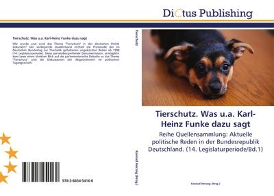 Tierschutz.Was u.a.Karl-Heinz Funke dazu sagt