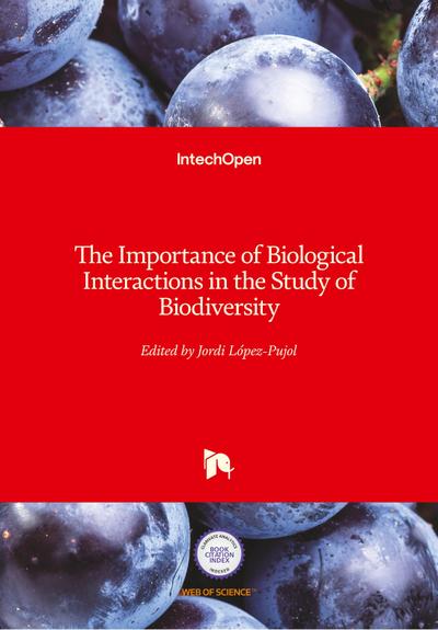 The Importance of Biological Interactions in the Study of Biodiversity