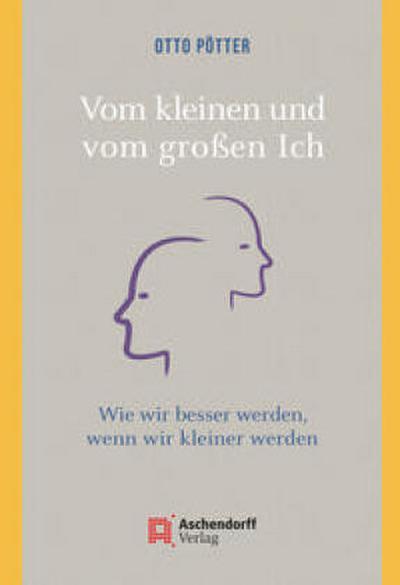 Vom kleinen und vom großen Ich