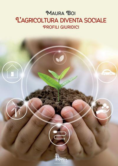 L’ agricoltura diventa sociale. Profili giuridici e didattici
