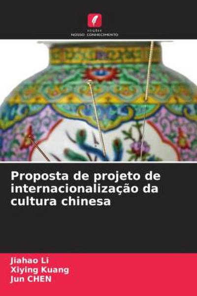 Proposta de projeto de internacionalização da cultura chinesa