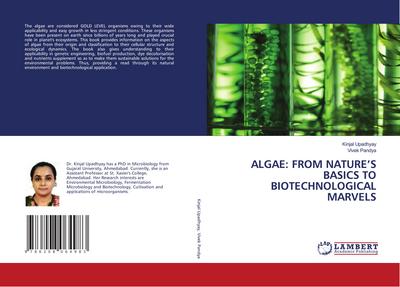 ALGAE: FROM NATURE’S BASICS TO BIOTECHNOLOGICAL MARVELS