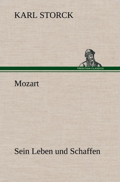 Mozart - Sein Leben und Schaffen