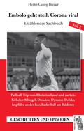 Embolo geht steil, Corona viral Teil 2