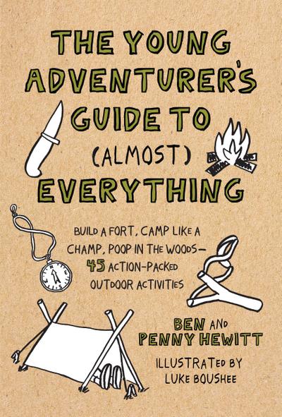 The Young Adventurer’s Guide to (Almost) Everything