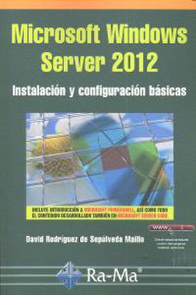 Microsoft Windows Server 2012 : instalación y configuración básicas