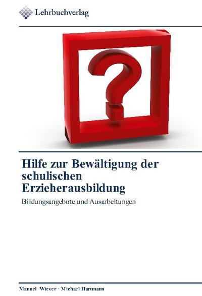 Hilfe zur Bewältigung der schulischen Erzieherausbildung