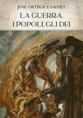 La guerra, i popoli, gli Dei