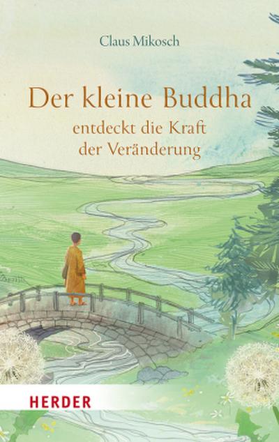 Der kleine Buddha entdeckt die Kraft der Veränderung