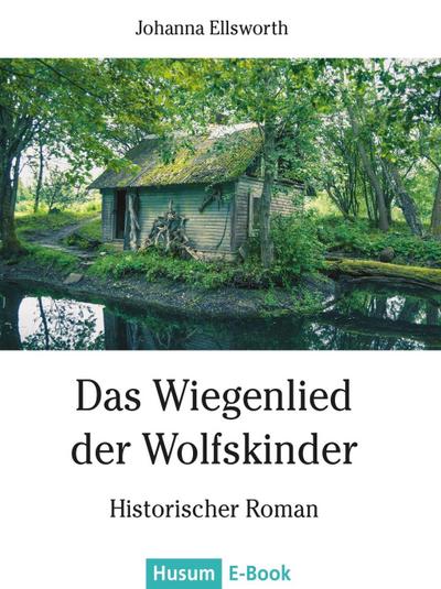 Das Wiegenlied der Wolfskinder