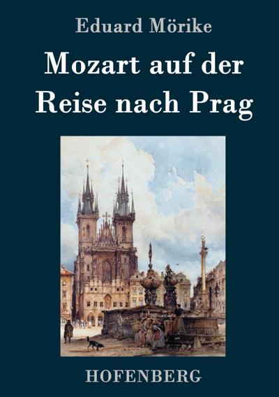 Mozart auf der Reise nach Prag