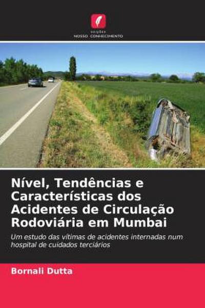 Nível, Tendências e Características dos Acidentes de Circulação Rodoviária em Mumbai
