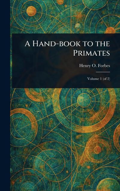 A Hand-book to the Primates