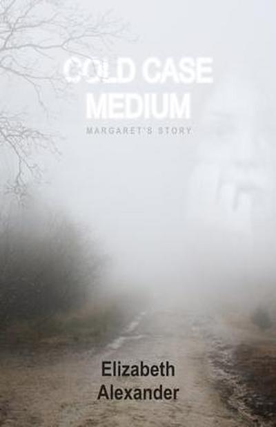 Cold Case Medium: Margaret’s Story