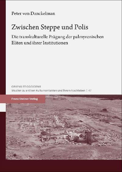 Zwischen Steppe und Polis 
