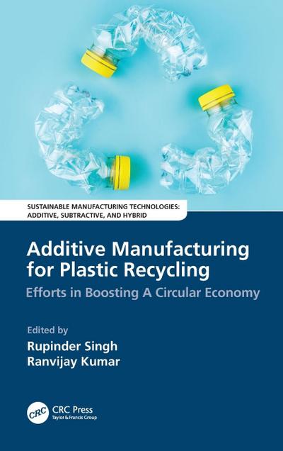 Additive Manufacturing for Plastic Recycling