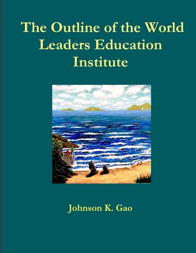 The Outline of the World Leaders Education Institute