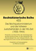Das Reichsjustizministerium und die höheren Justiz