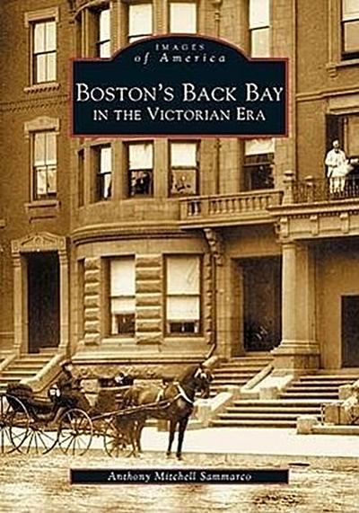 Boston’s Back Bay in the Victorian Era, MA