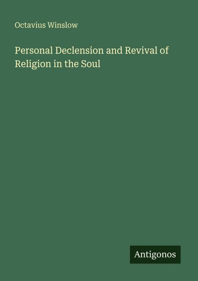 Personal Declension and Revival of Religion in the Soul