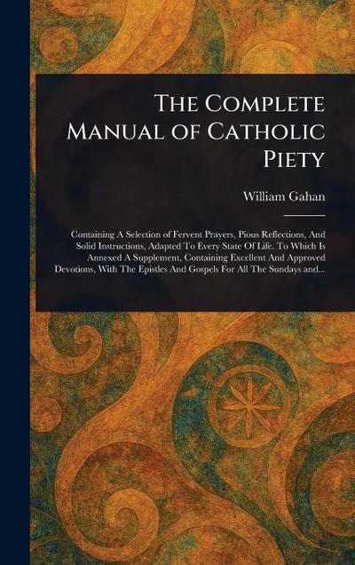 The Complete Manual of Catholic Piety