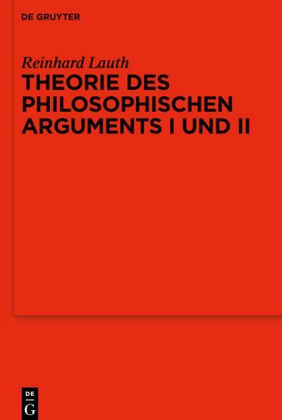 Theorie des philosophischen Arguments I und II