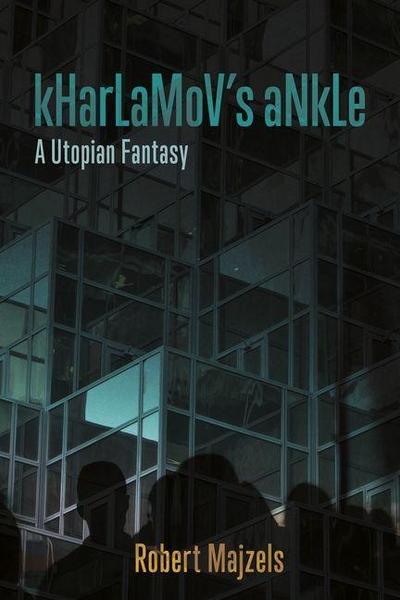 Kharlamov’s Ankle: A Utopian Fantasy