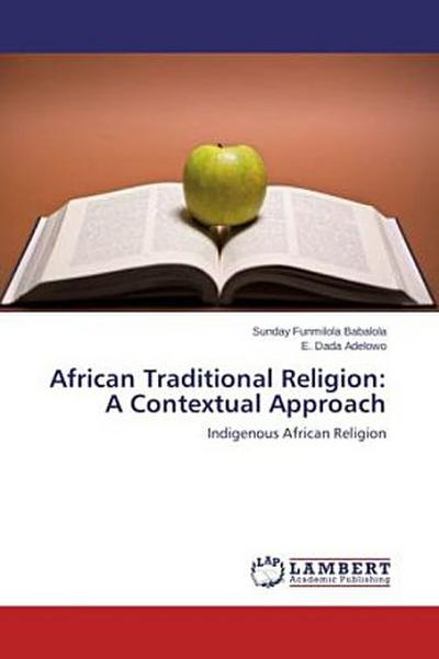 African Traditional Religion: A Contextual Approach