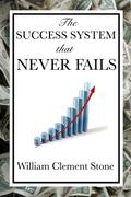 The Success System That Never Fails  (with linked TOC)