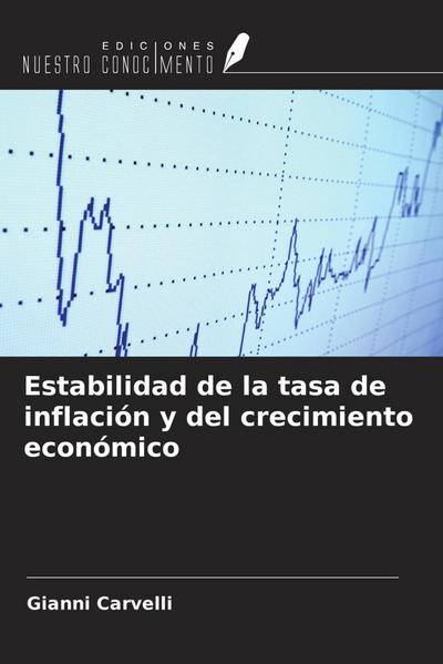 Estabilidad de la tasa de inflación y del crecimiento económico