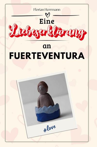 Eine Liebeserklärung an Fuerteventura