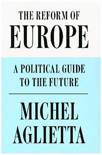 The Reform of Europe