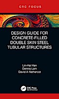 Design Guide for Concrete-filled Double Skin Steel Tubular Structures