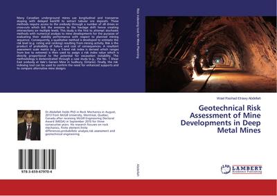 Geotechnical Risk Assessment of Mine Developments in Deep Metal Mines