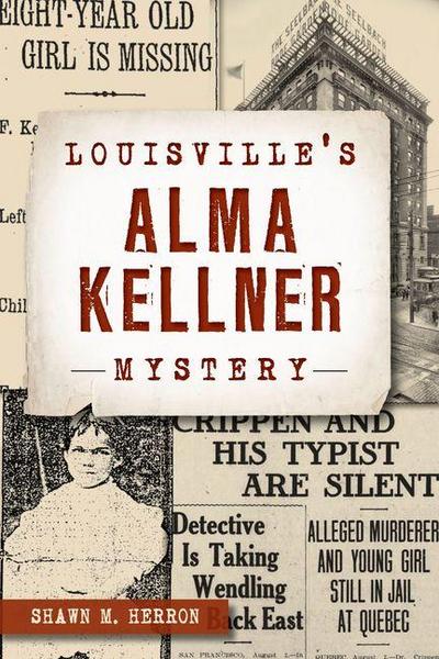 Louisville’s Alma Kellner Mystery